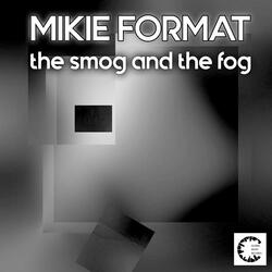 The Smog and the Fog
