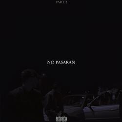 No Pasaran (Pt. 2)