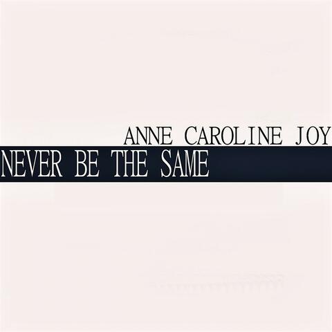 Never Be the Same