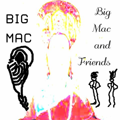 Big Mac and Friends