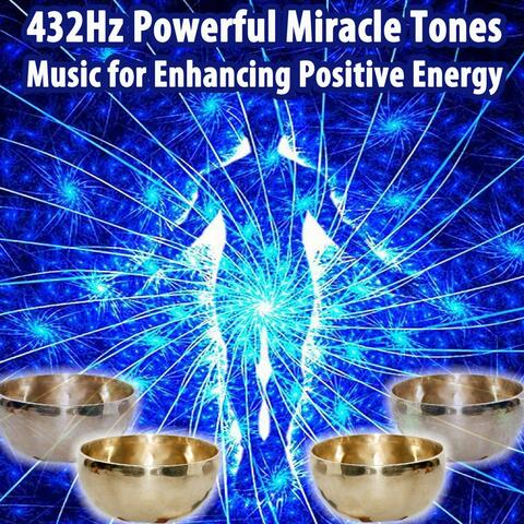 432Hz Powerful Miracle Tones Music for Enhancing Positive Energy