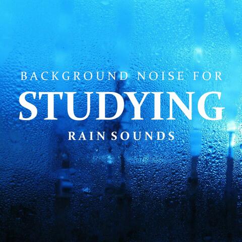 Background Noise for Studying: Rain Sounds