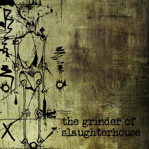 The Grinder of Slaughterhouse