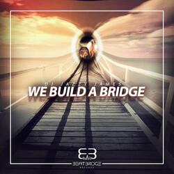 We Build a Bridge