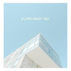 I Care About You