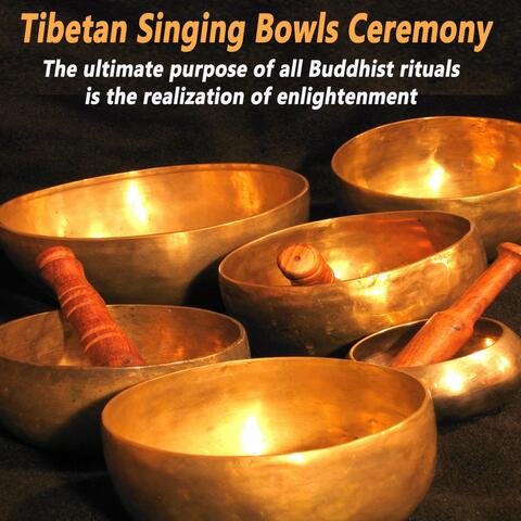 Tibetan Singing Bowls Ceremony