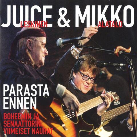 Juice Leskinen & Mikko Alatalo