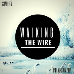 Walking the Wire