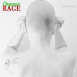 Organic Rage
