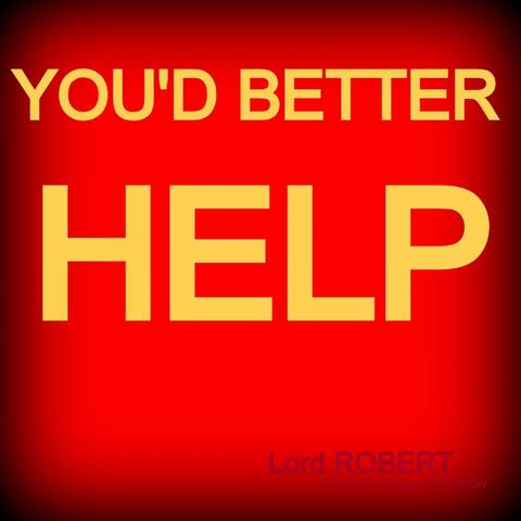 You'd Better Help