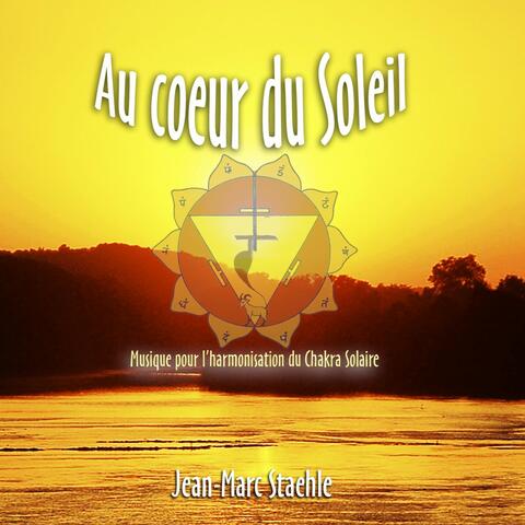 Au coeur du soleil - Musique pour l'harmonisation du chakra solaire