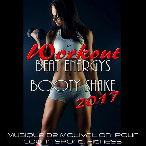 Workout Beats Energys - Booty Shake 2017