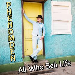 All Who Seh Life