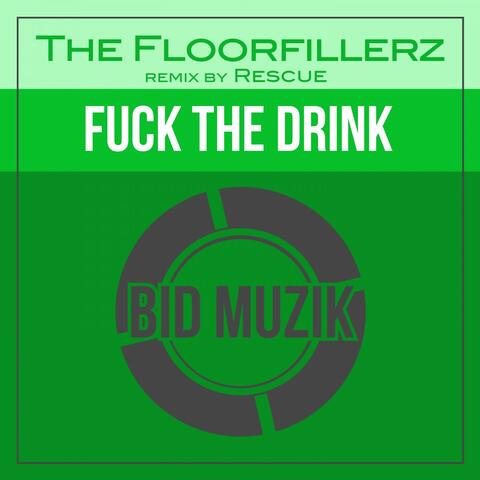 Fuck the Drink