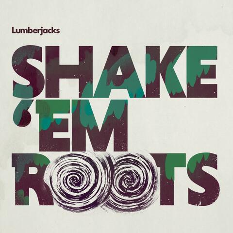 Shake 'Em Roots