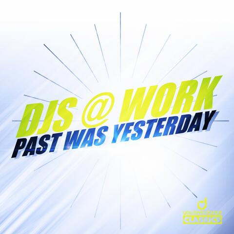 Past Was Yesterday