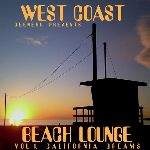 Deenero Presents West Coast Beach Lounge, Vol. 1 California Dreams