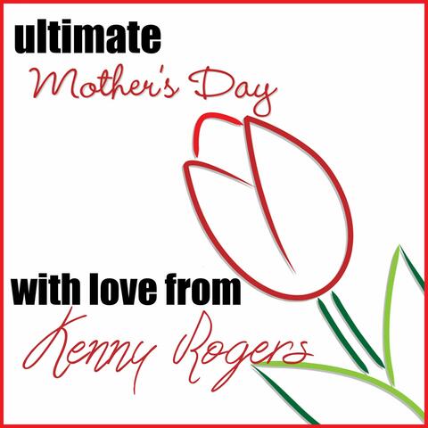 Ultimate Mother's Day: With Love from Kenny Rogers