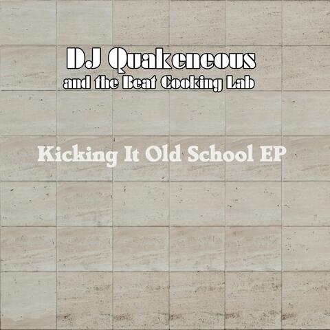 Kicking It Old School EP