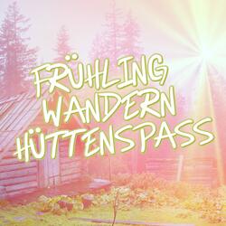 Zum Wandern zieht's mich nach Tirol