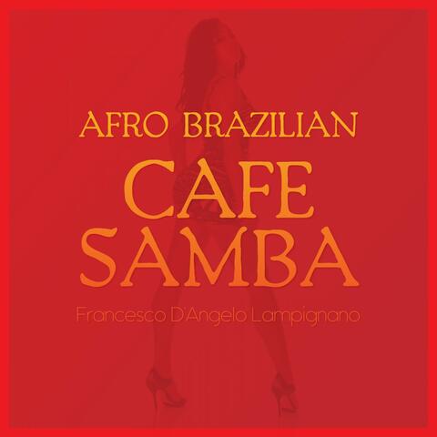 Afro Brazilian: Cafe Samba