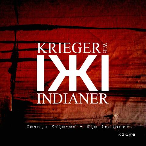 Wie Indianer: Rouge