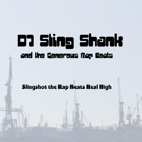 Slingshot the Rap Beats Real High