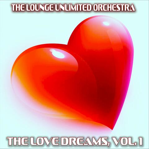 The Love Dreams, Vol. 1