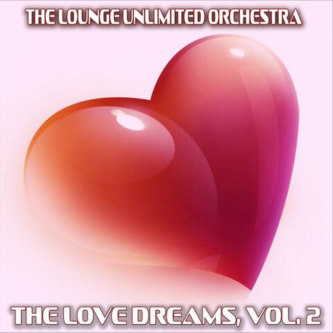 The Love Dreams, Vol. 2
