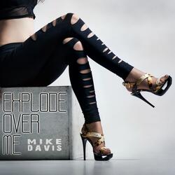 Explode over Me