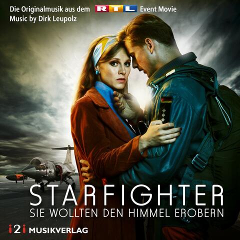 Starfighter - Sie wollten den Himmel erobern (Die Originalmusik aus dem RTL Event Movie)
