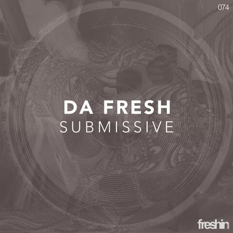 Da Fresh - Submissive