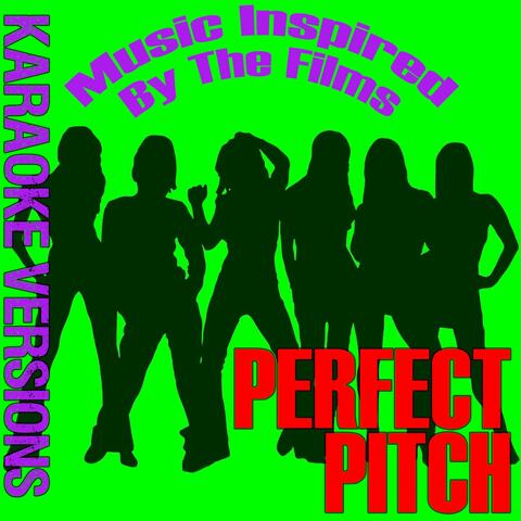 Music Inspired by the Films: Perfect Pitch (Karaoke Versions)