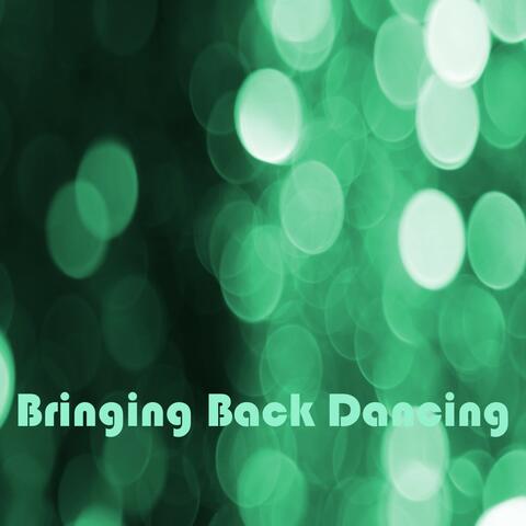 Bringing Back Dancing
