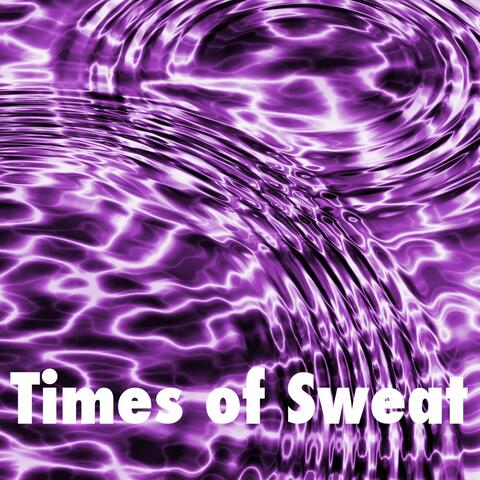 Times of Sweat