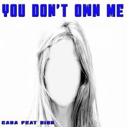 You Don't Own Me