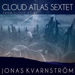 Cloud Atlas - Sextet (From "Cloud Atlas")