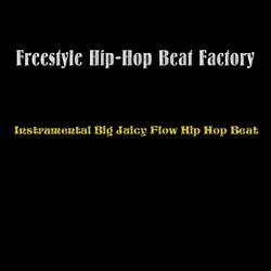 Instrumental Big Juicy Flow Hip Hop Beat