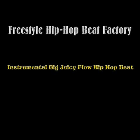 Instrumental Big Juicy Flow Hip Hop Beat