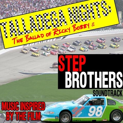 Talladega Nights: The Ballad of Rocky Bobby & Step Brothers Soundtrack (Music Inspired by the Film)