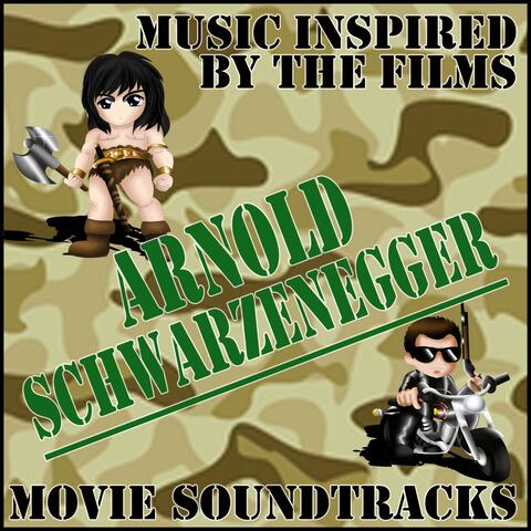 Arnold Schwarzenegger Movie Soundtracks (Music Inspired by the Films)