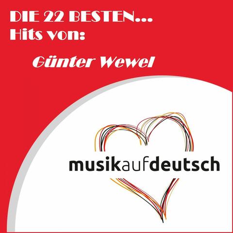 Die 22 besten... Hits von: Günter Wewel