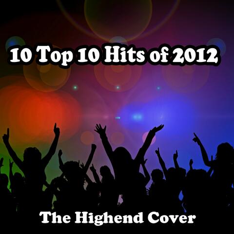 10 Top 10 Hits of 2012