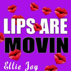 Lips Are Movin