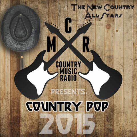 Country Music Radio Presents: Country Pop 2015