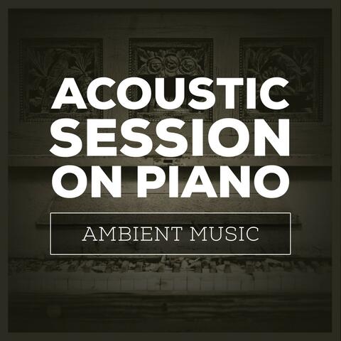 Acoustic Session on Piano