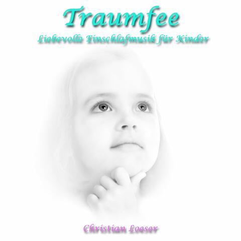 Traumfee Liebevolle Einschlafmusik für Kinder