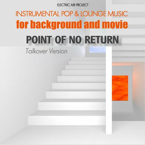 Point of No Return (Instrumental Pop & Lounge Music for Background and Movie)