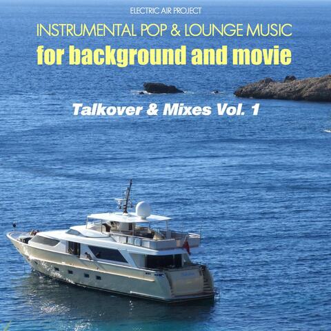 Talkover & Mixes, Vol. 1 (Instrumental Pop & Lounge Music for Background and Movie)