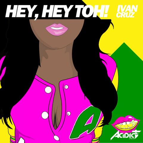 Hey, Hey Toh